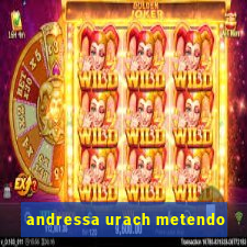 andressa urach metendo